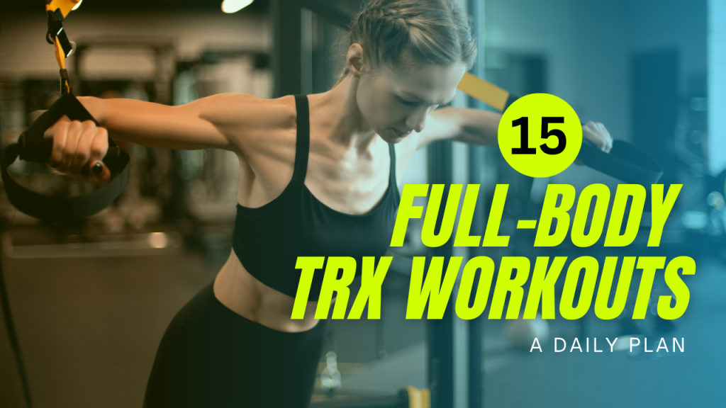 Best Full Body Trx Workouts For Women