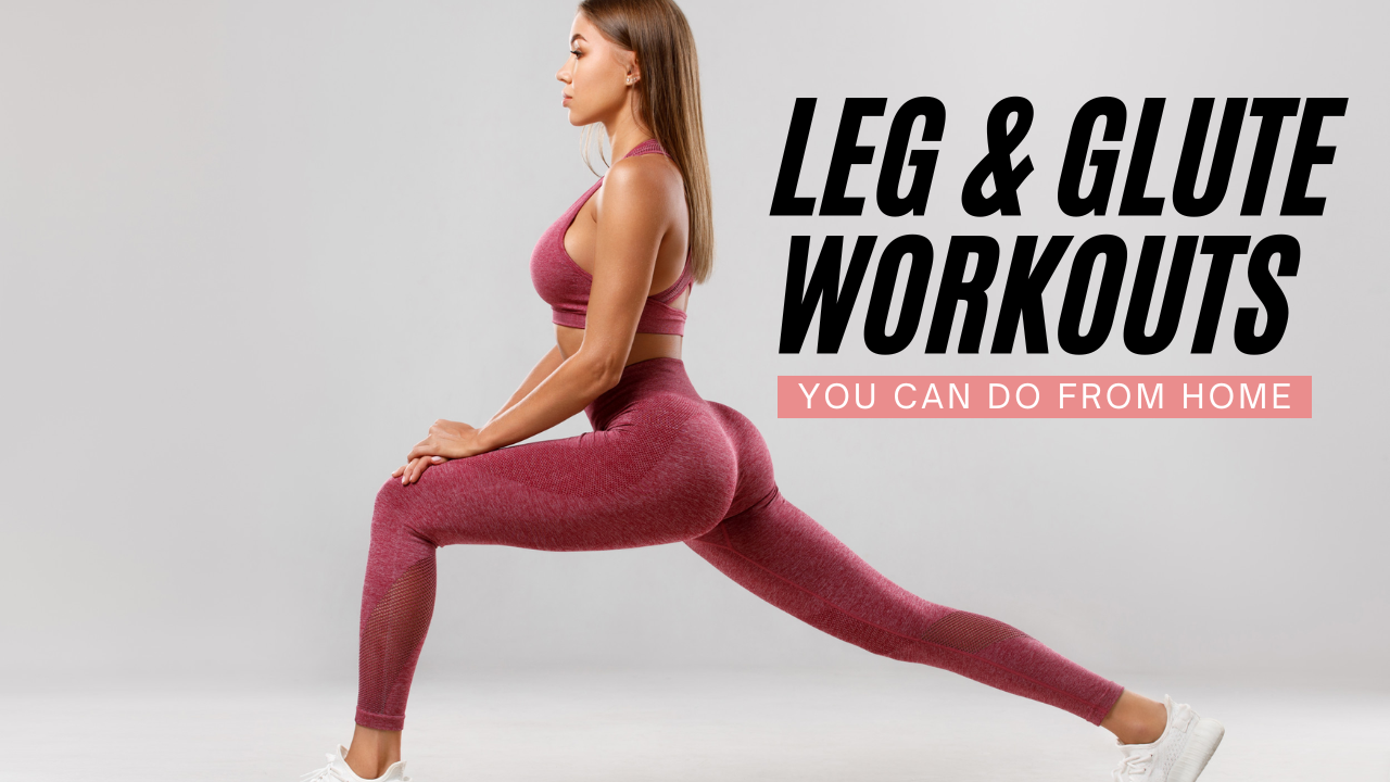 Here is the Best Leg and Glute Workouts