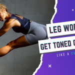 Get toned leg workout