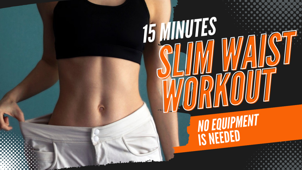 Women Slim Waist Workout To Try