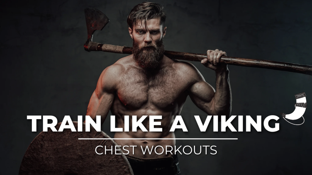 Best Vikings Chest Workouts