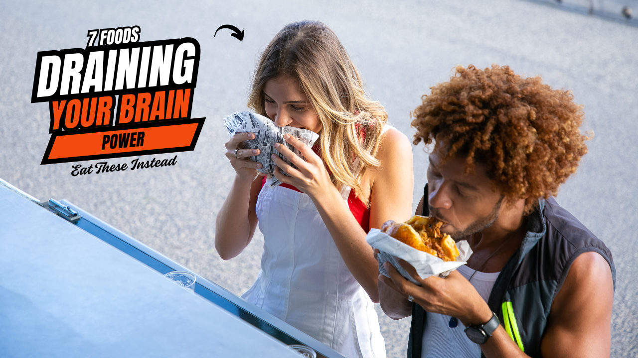 Brain Warning: 7 Foods That Are Secretly Draining Your Brainpower — Eat These Instead
