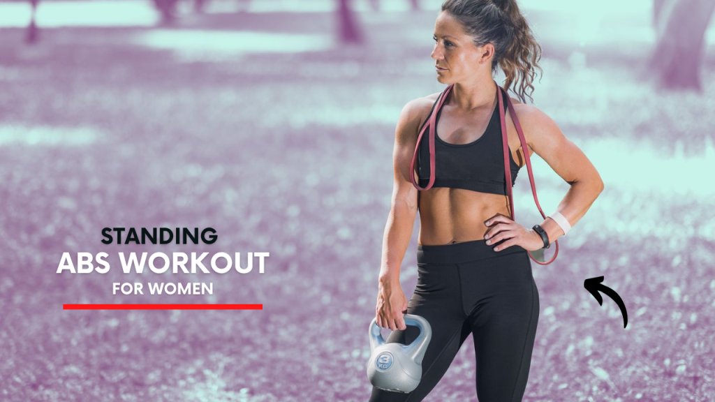 Standing Abs Workout for Women – Burn Belly Fat Without Getting on the Floor