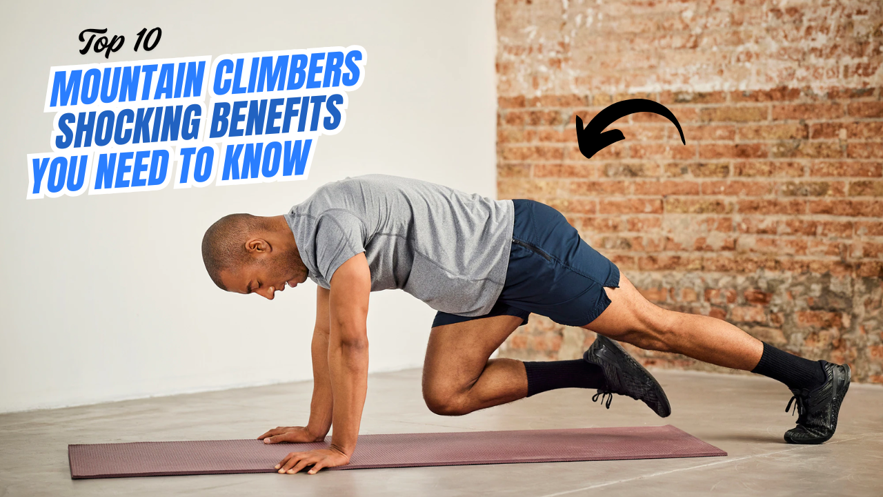 10 Shocking Benefits of Mountain Climbers You’ve Been Missing Out On