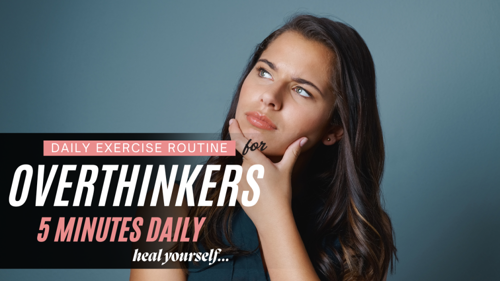 5 Minute Daily Exercise Routine Designed for Overthinkers