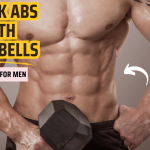 6-Pack Abs with Dumbbells – This Game-Changing Workout for Men