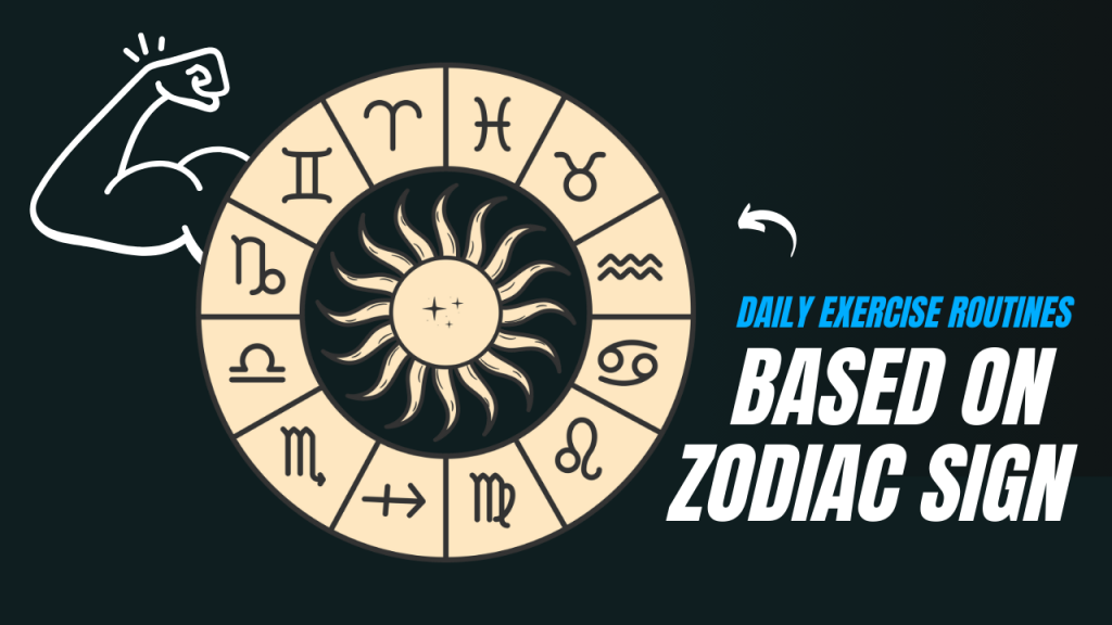 Daily Exercise Routines Based on Your Zodiac Sign