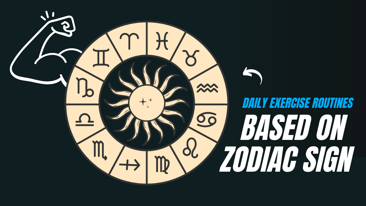 Daily Exercise Routines Based on Your Zodiac Sign