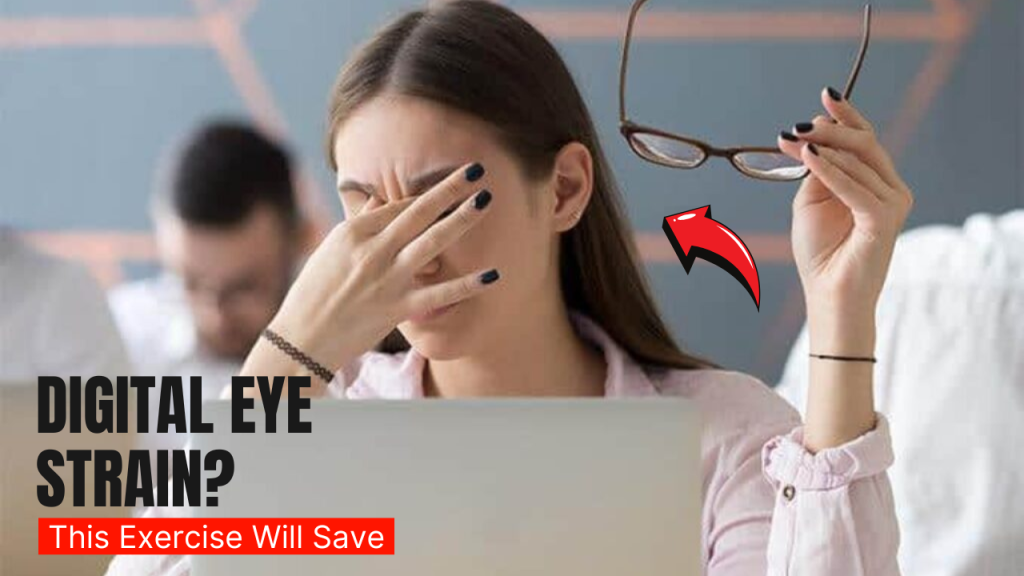 Digital Eye Strain? These 5-Minute Eye Workouts Will Save Your Vision