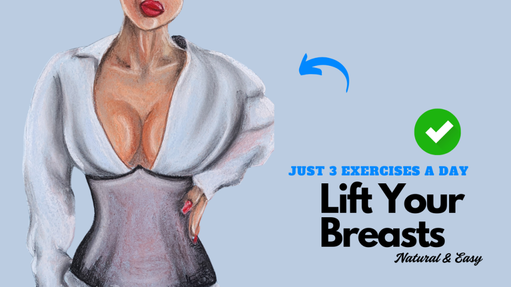 How to Naturally Lift Your Breasts Without Surgery – Just 3 Exercises a Day