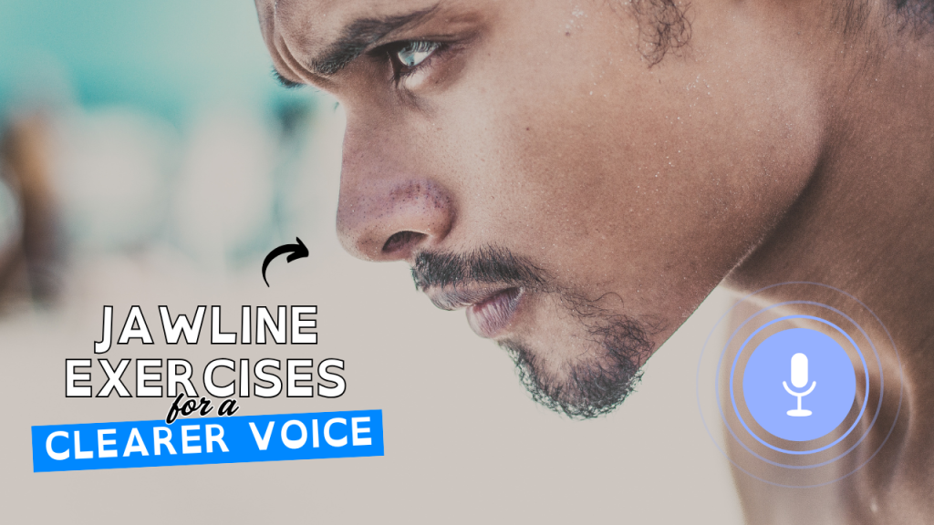 Jawline Exercises for a Clearer Voice – Tone Your Face and Improve Vocal Strength
