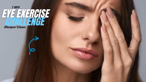 The Eye Exercise Challenge: 7 Days to Brighter, Sharper Vision