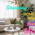 25 Stunning Home Decor Ideas to Transform Any Space