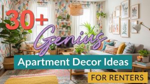 30+ Genius Apartment Decor Ideas for Renters